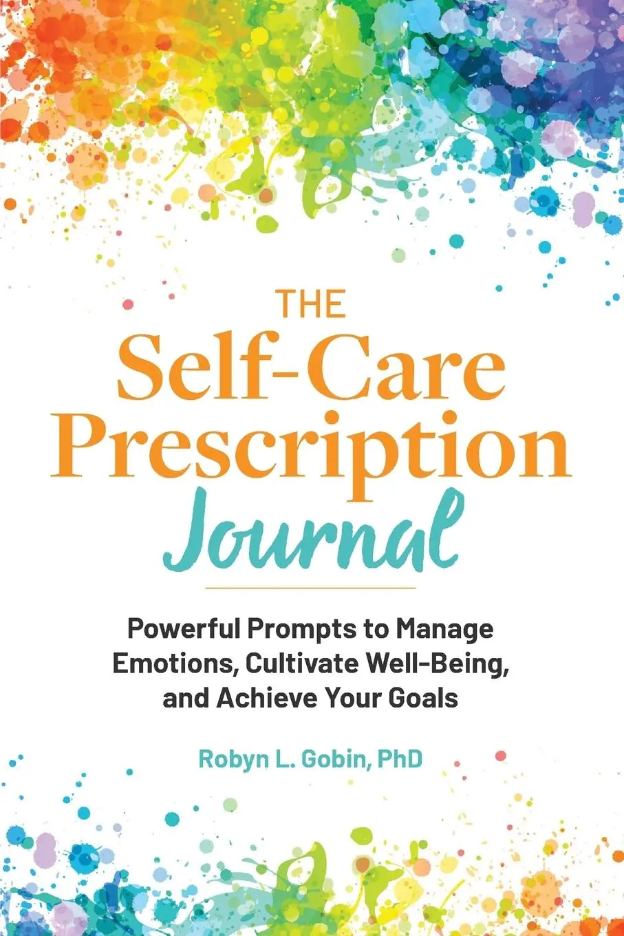 Cover: 9781648766787 | The Self-Care Prescription Journal | Robyn Gobin | Taschenbuch | 2021