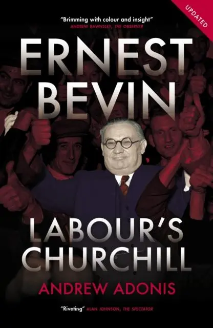 Cover: 9781785906787 | Ernest Bevin | Labour's Churchill | Andrew Adonis | Taschenbuch | 2021