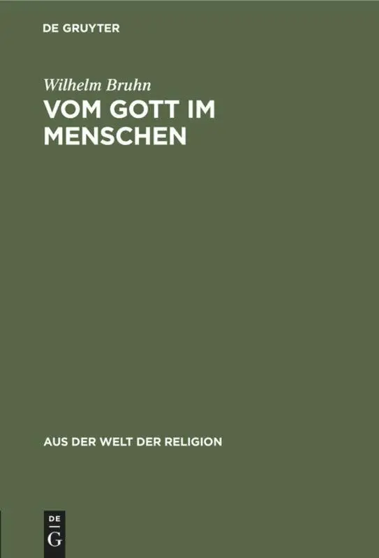 Cover: 9783111026787 | Vom Gott im Menschen | Ein Weg in metaphysisches Neuland | Bruhn