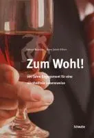 Cover: 9783796526787 | Zum Wohl! | 100 Jahre Engagement für eine alkoholfreie Lebensweise