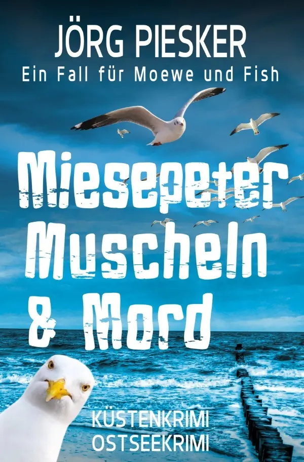 Cover: 9783819766787 | Miesepeter, Muscheln &amp; Mord | Ein Fall für Moewe &amp; Fish | Jörg Piesker