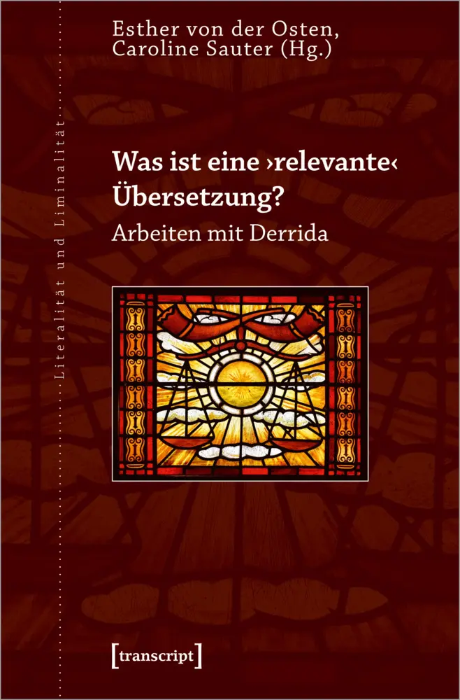 Cover: 9783837656787 | Was ist eine 'relevante' Übersetzung? | Arbeiten mit Derrida | Buch