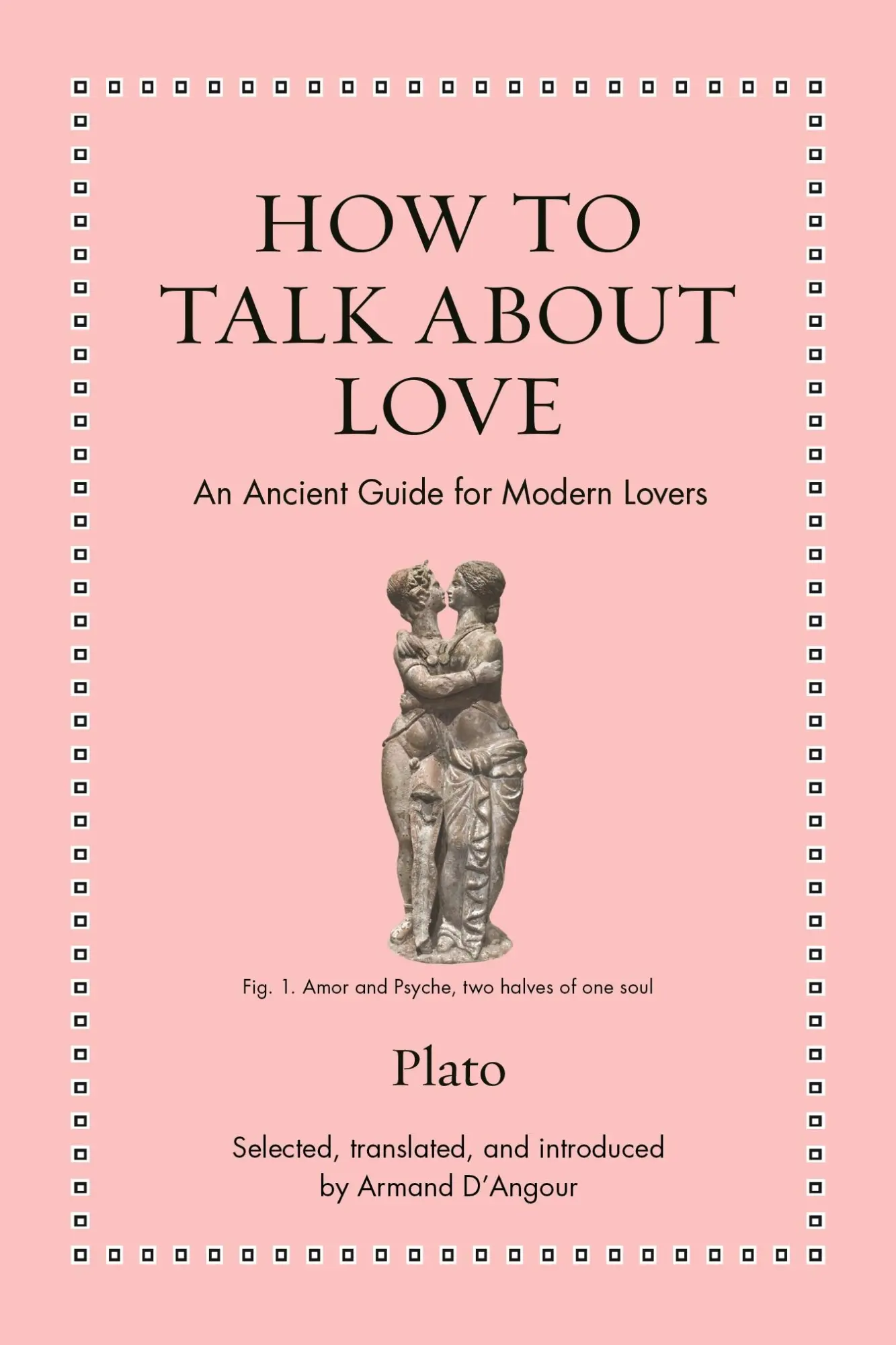 Cover: 9780691256887 | How to Talk about Love | An Ancient Guide for Modern Lovers | Plato