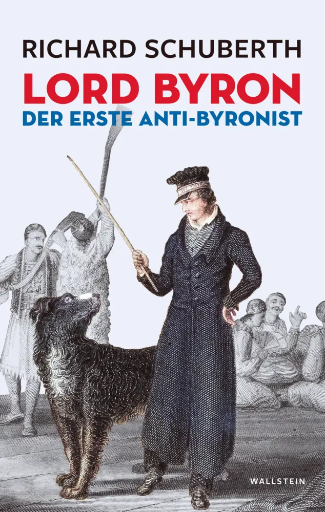 Cover: 9783835356887 | Lord Byron, der erste Anti-Byronist | Richard Schuberth | Buch | 2024 Cover: 9783835356887 | Lord Byron, der erste Anti-Byronist | Richard Schuberth | Buch | 2024