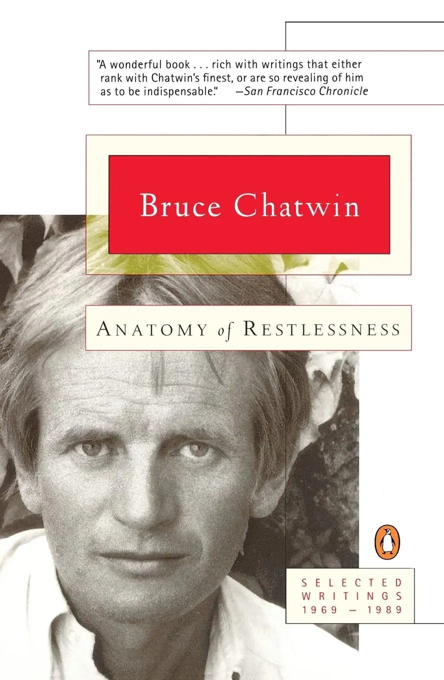 Cover: 9780140256987 | Anatomy of Restlessness | Selected Writings 1969-1989 | Bruce Chatwin
