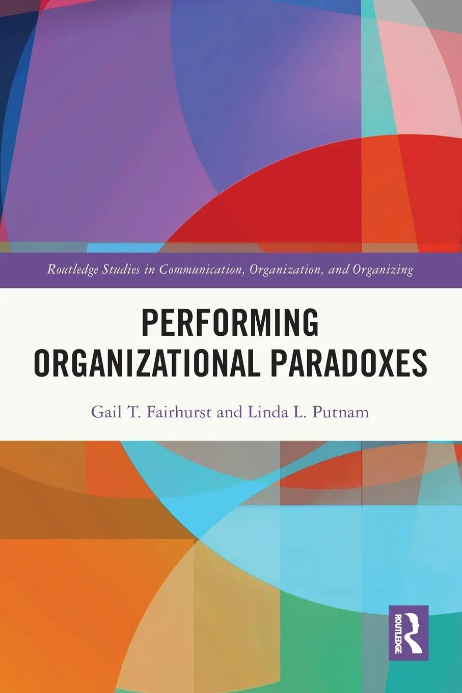 Cover: 9781032556987 | Performing Organizational Paradoxes | Gail T Fairhurst (u. a.) | Buch