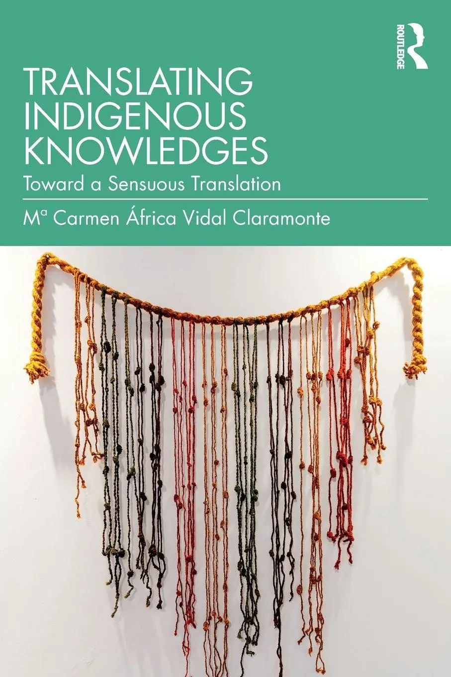 Cover: 9781032866987 | Translating Indigenous Knowledges | Toward a Sensuous Translation