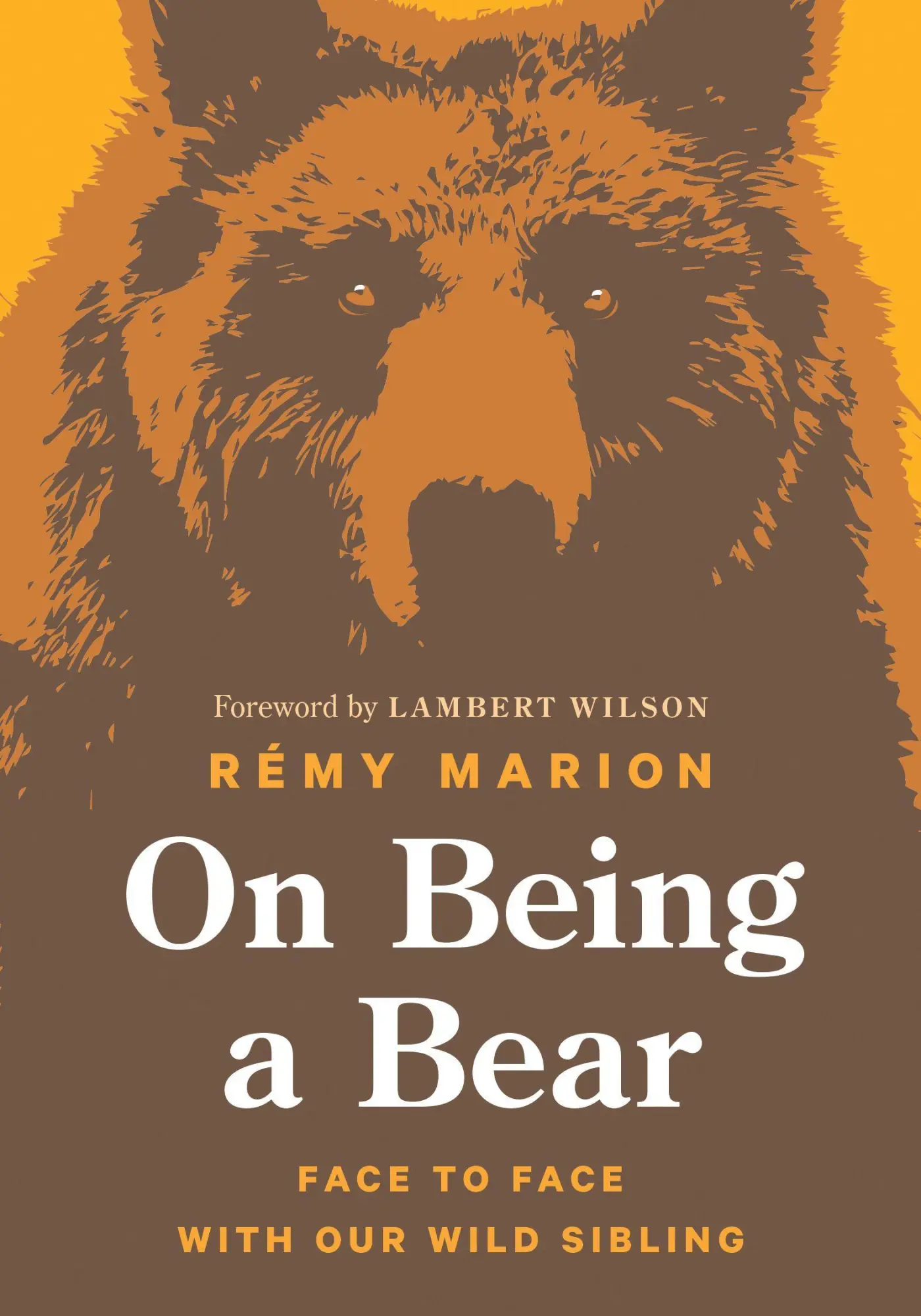 Cover: 9781771646987 | On Being a Bear | Face to Face with Our Wild Sibling | Rémy Marion
