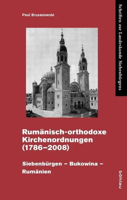 Cover: 9783412206987 | Rumänisch-orthodoxe Kirchenordnungen 1786-2008 | Paul Brusanowski