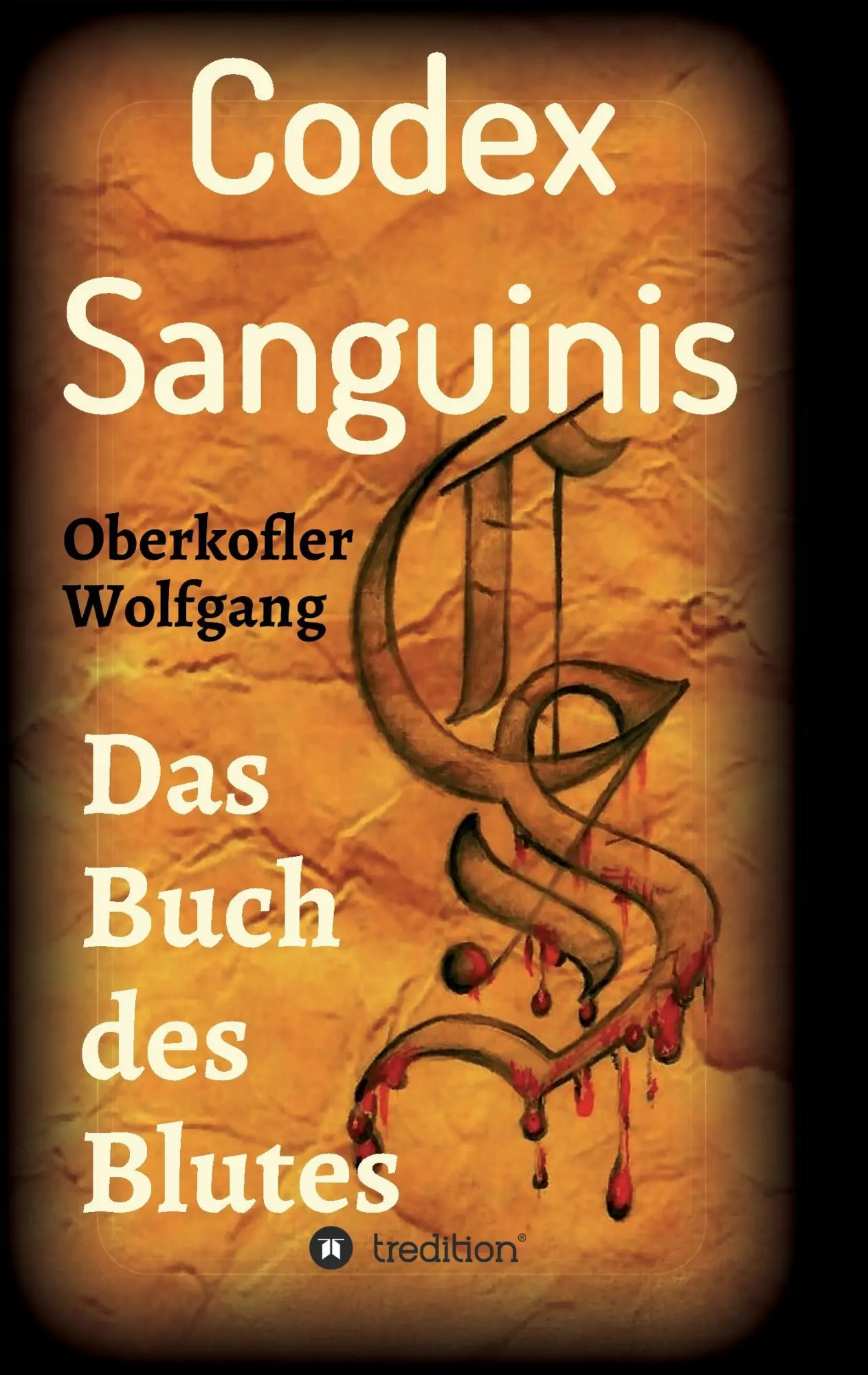 Codex Sanguinis - Wolfgang Oberkofler Kartoniert (TB)