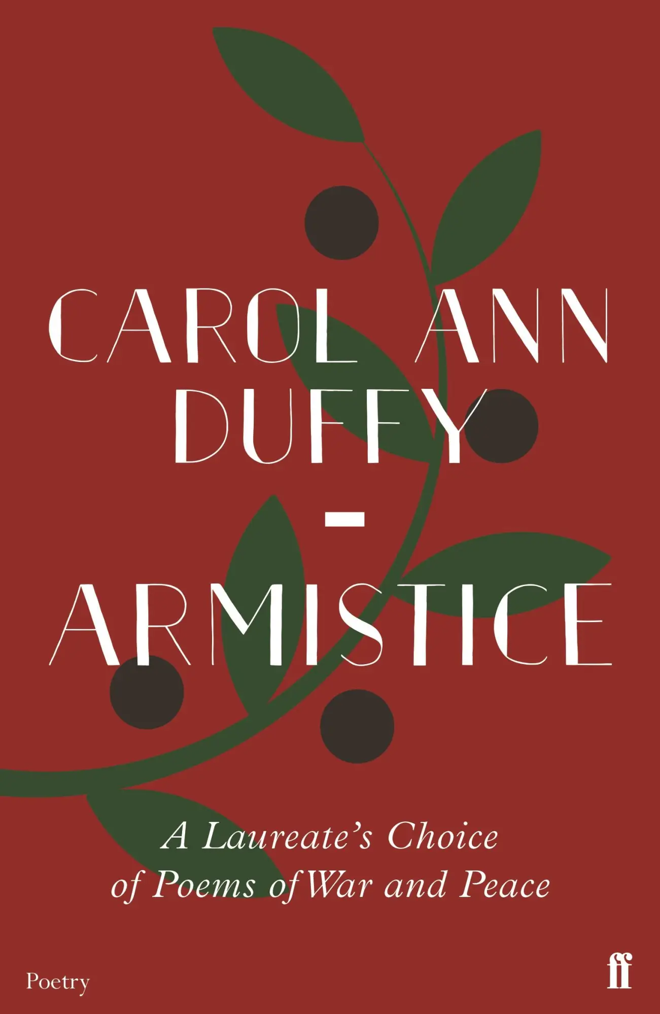 Cover: 9780571347087 | Armistice | A Laureate's Choice of Poems of War and Peace | Duffy