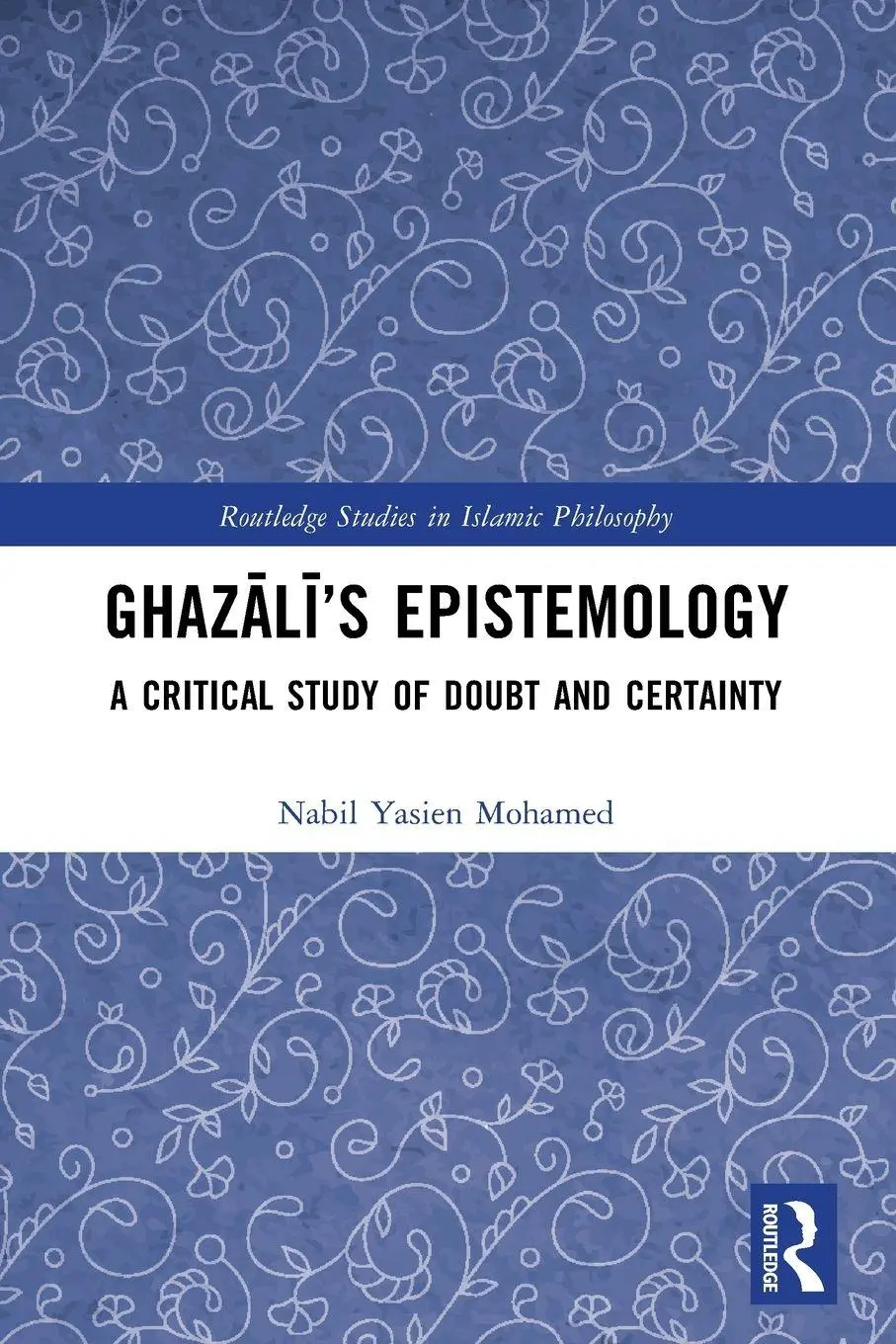 Cover: 9781032517087 | Ghaz¿l¿'s Epistemology | A Critical Study of Doubt and Certainty