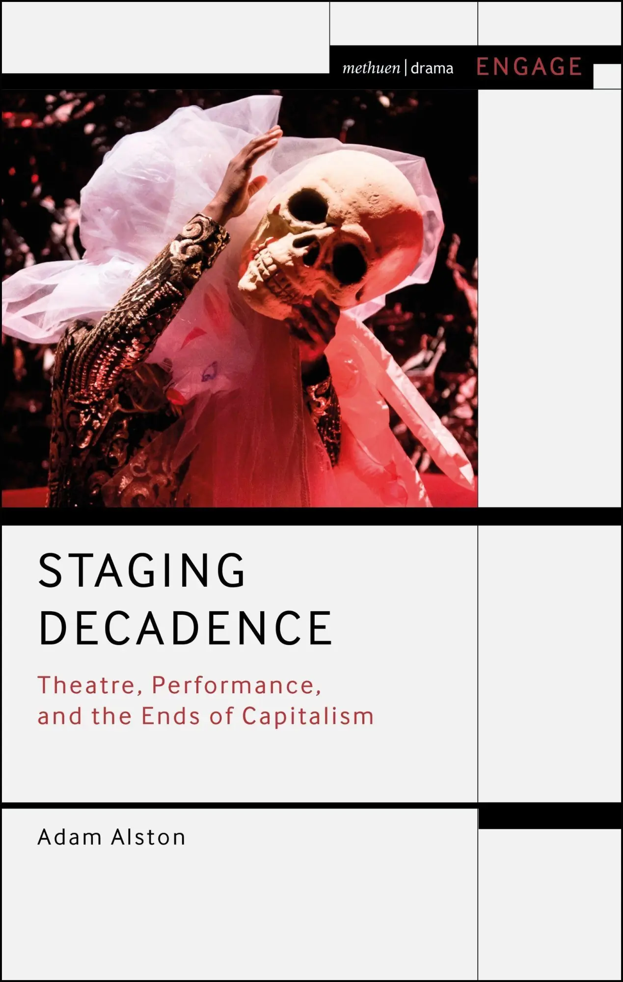 Cover: 9781350237087 | Staging Decadence | Theatre, Performance, and the Ends of Capitalism
