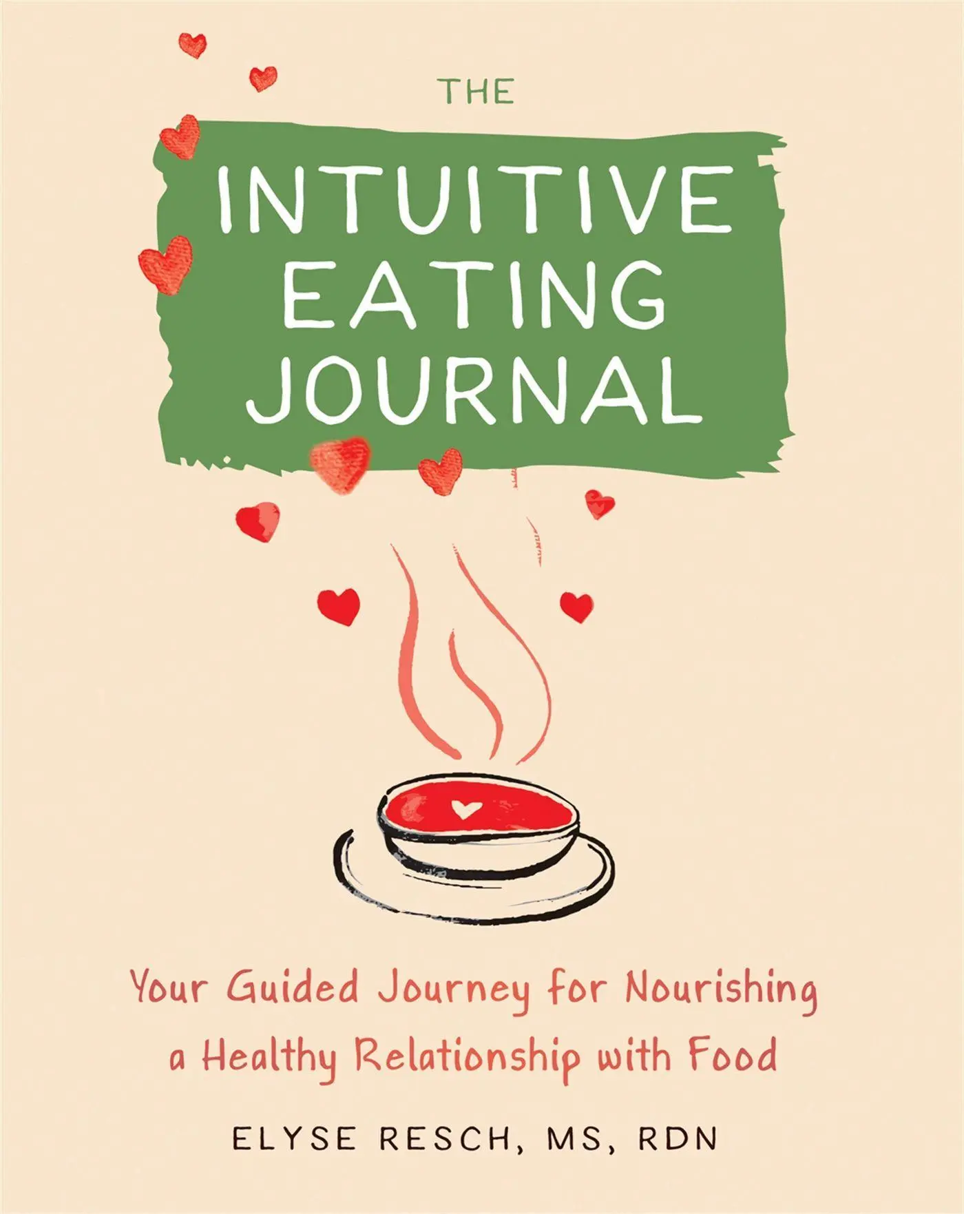 Cover: 9781684037087 | The Intuitive Eating Journal | Elyse Resch | Buch | Englisch | 2021