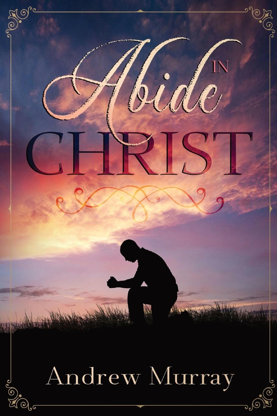 Cover: 9781956527087 | Abide in Christ | Andrew Murray | Taschenbuch | Englisch | 2022