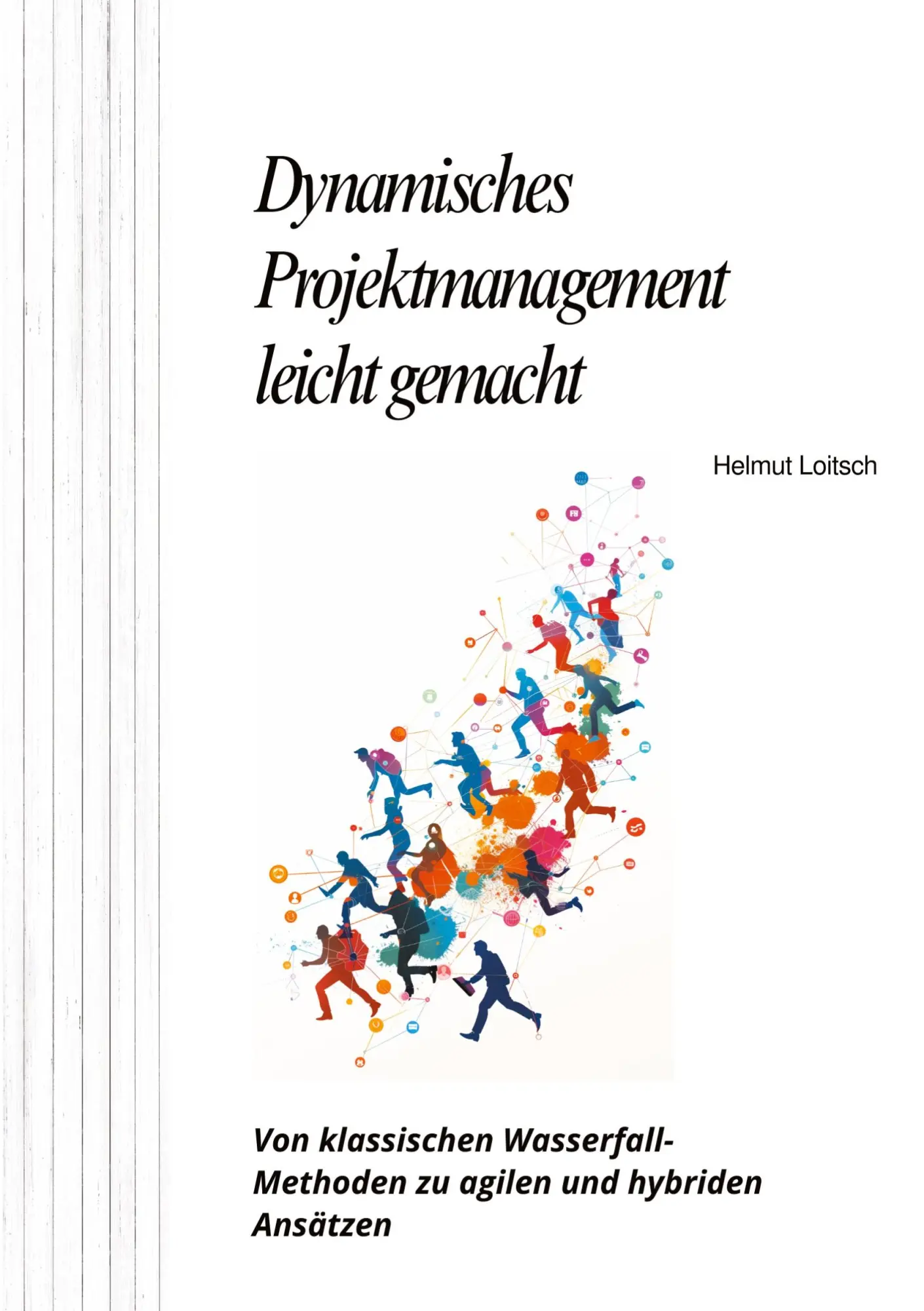 Cover: 9783384247087 | Dynamisches Projektmanagement leicht gemacht | Helmut Loitsch | Buch