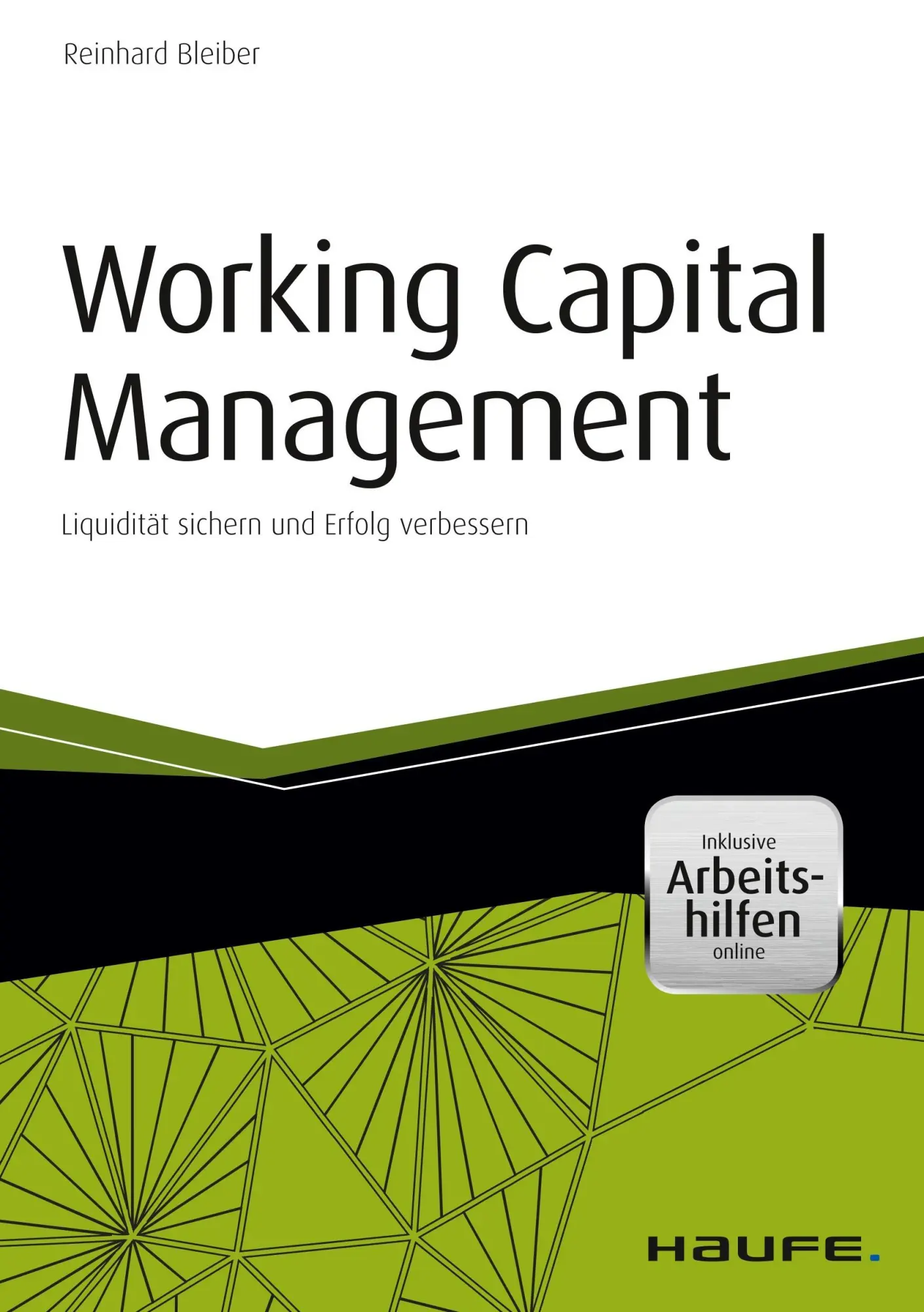 Cover: 9783648057087 | Working Capital Management - inkl. Arbeitshilfen online | Bleiber
