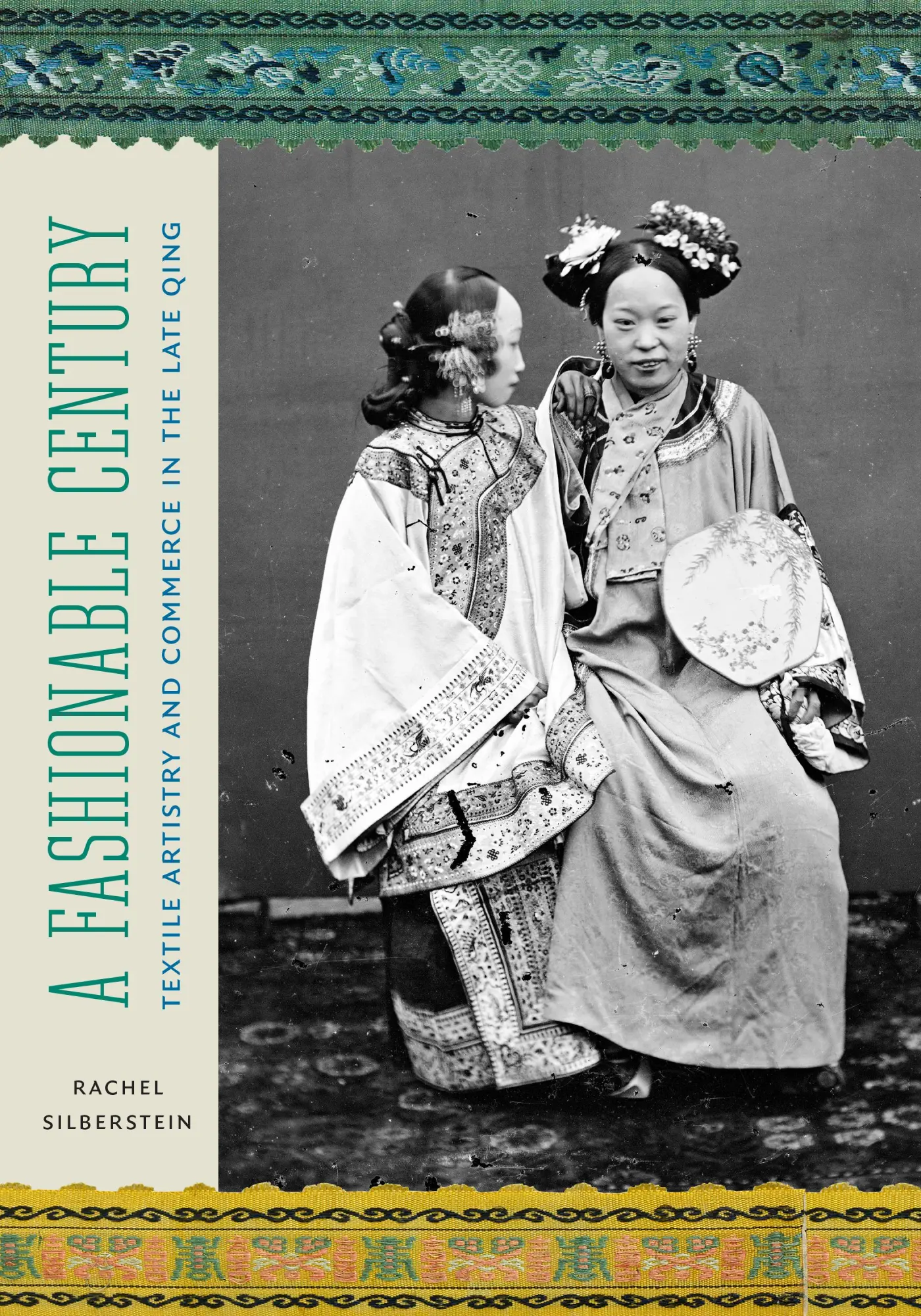 Cover: 9780295747187 | A Fashionable Century | Textile Artistry and Commerce in the Late Qing