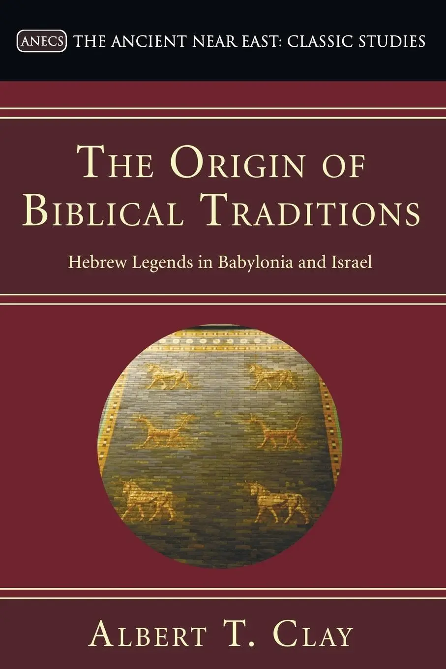 Cover: 9781597527187 | The Origin of Biblical Traditions | Albert T. Clay | Taschenbuch