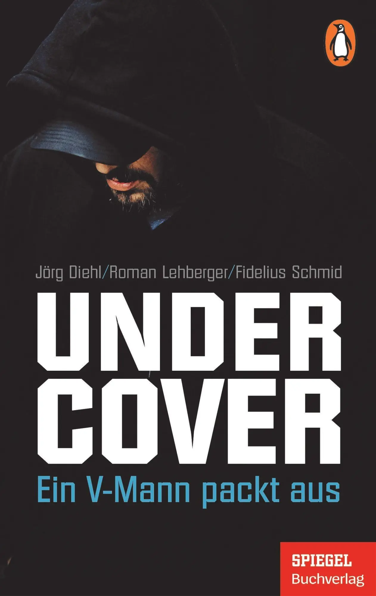 Cover: 9783328107187 | Undercover | Ein V-Mann packt aus - Ein SPIEGEL-Buch | Diehl (u. a.)