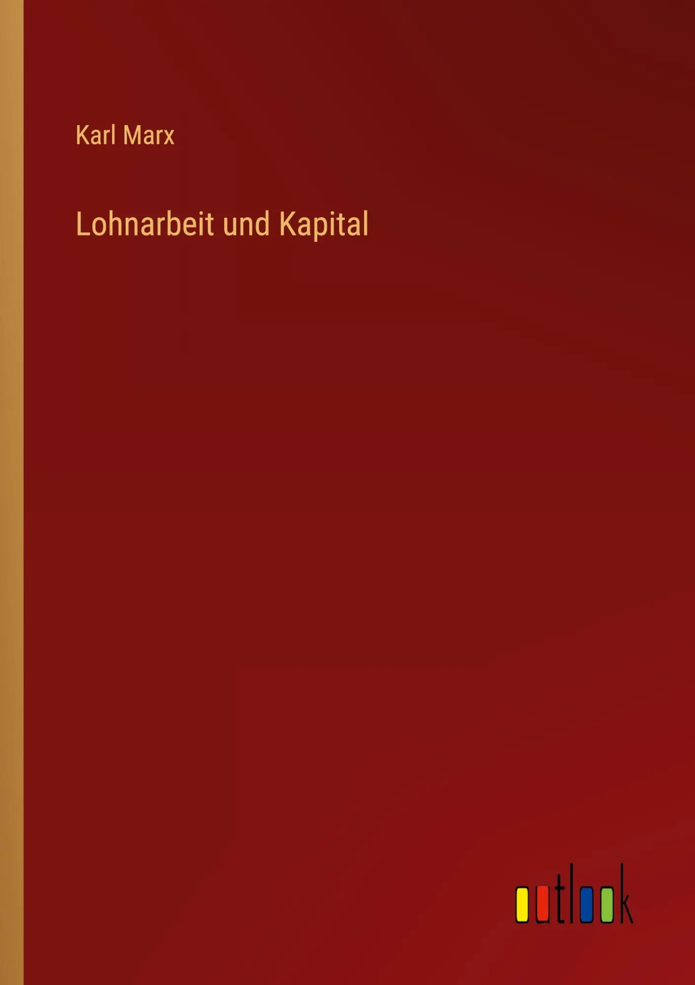Cover: 9783368257187 | Lohnarbeit und Kapital | Karl Marx | Taschenbuch | 44 S. | Deutsch