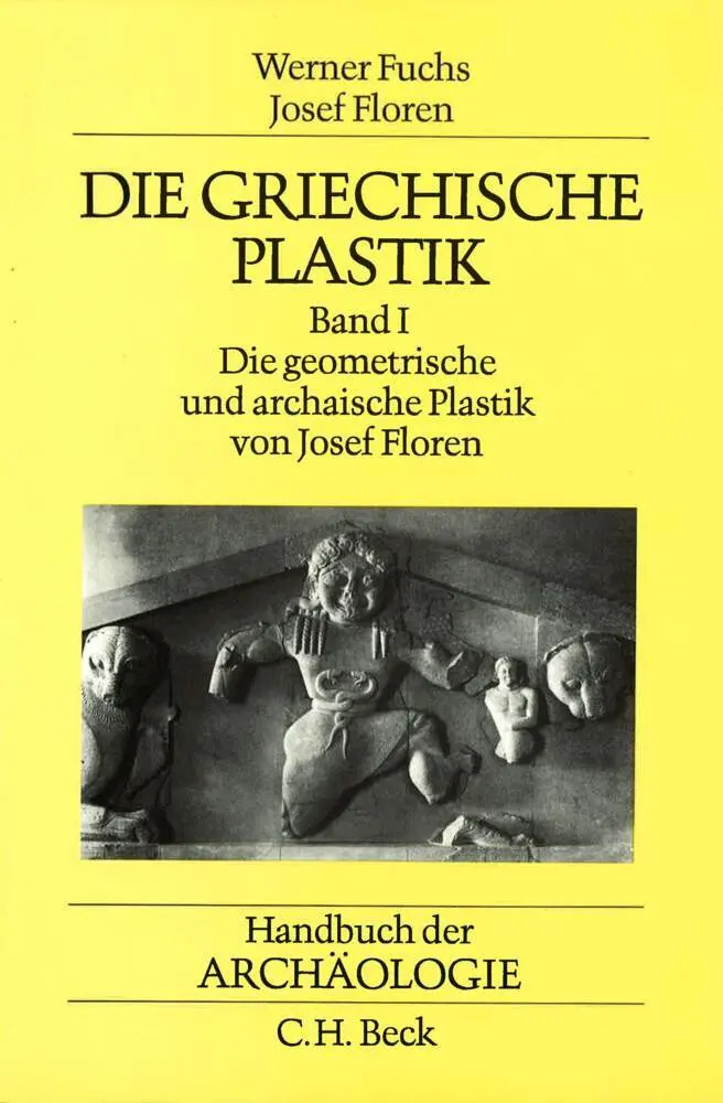 Cover: 9783406317187 | Die griechische Plastik. Bd.1 | Josef Floren | Buch | XXXI | Deutsch