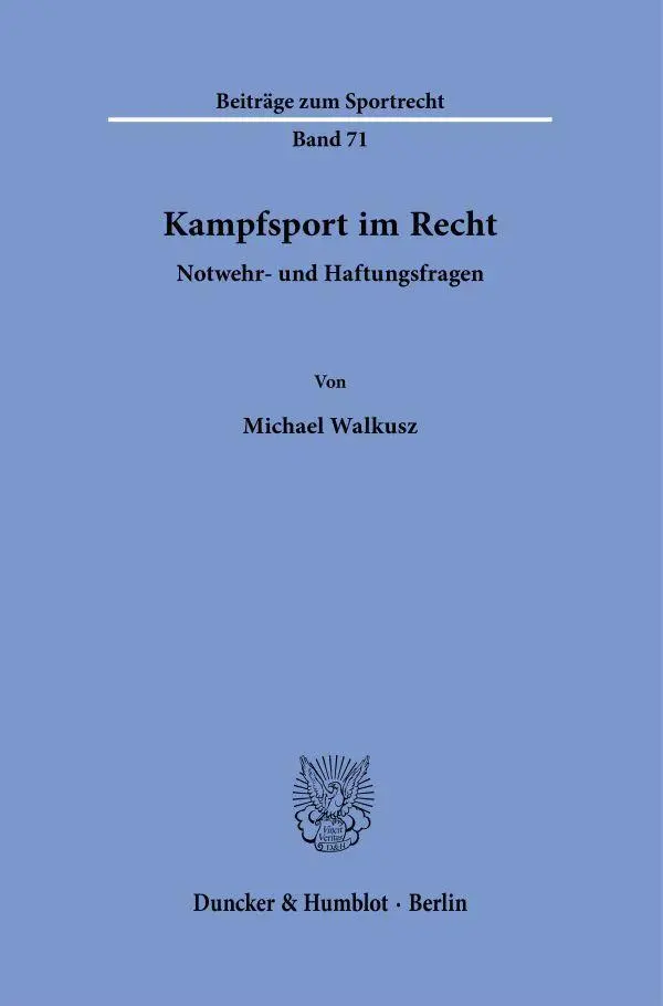 Cover: 9783428197187 | Kampfsport im Recht | Notwehr- und Haftungsfragen | Michael Walkusz