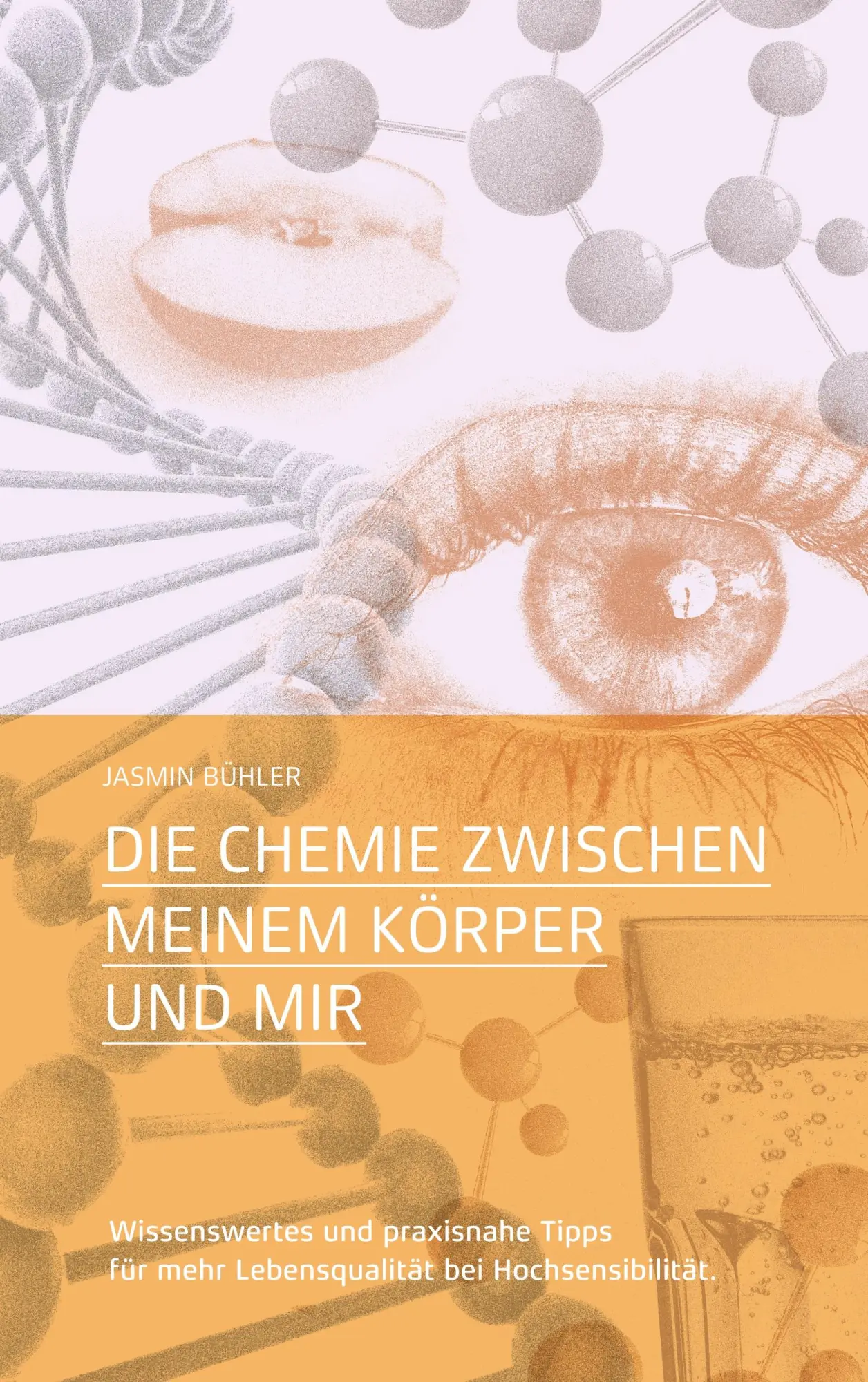 Cover: 9783751997287 | Die Chemie zwischen meinem Körper und mir | Jasmin Bühler | Buch
