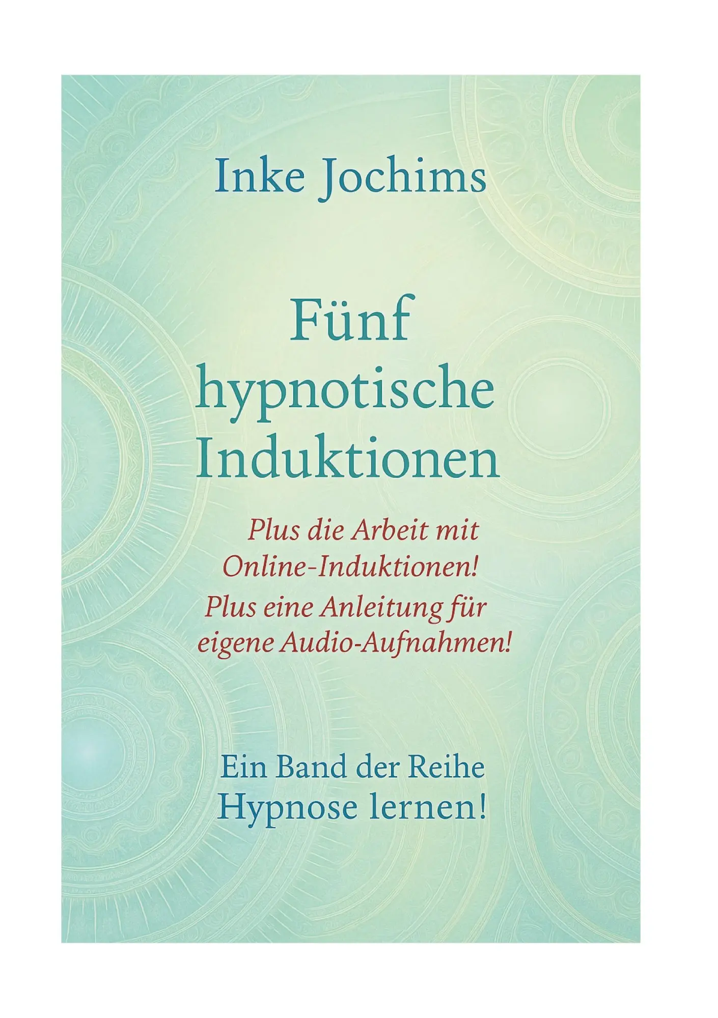 Cover: 9783769367287 | Fünf hypnotische Induktionen | Ein Band der Reihe: Hypnose lernen