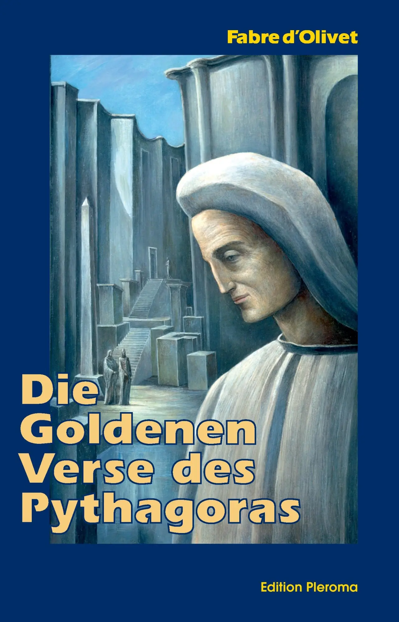 Cover: 9783939647287 | Die Goldenen Verse des Pythagoras | Fabre D'Olivet | Buch | 200 S.