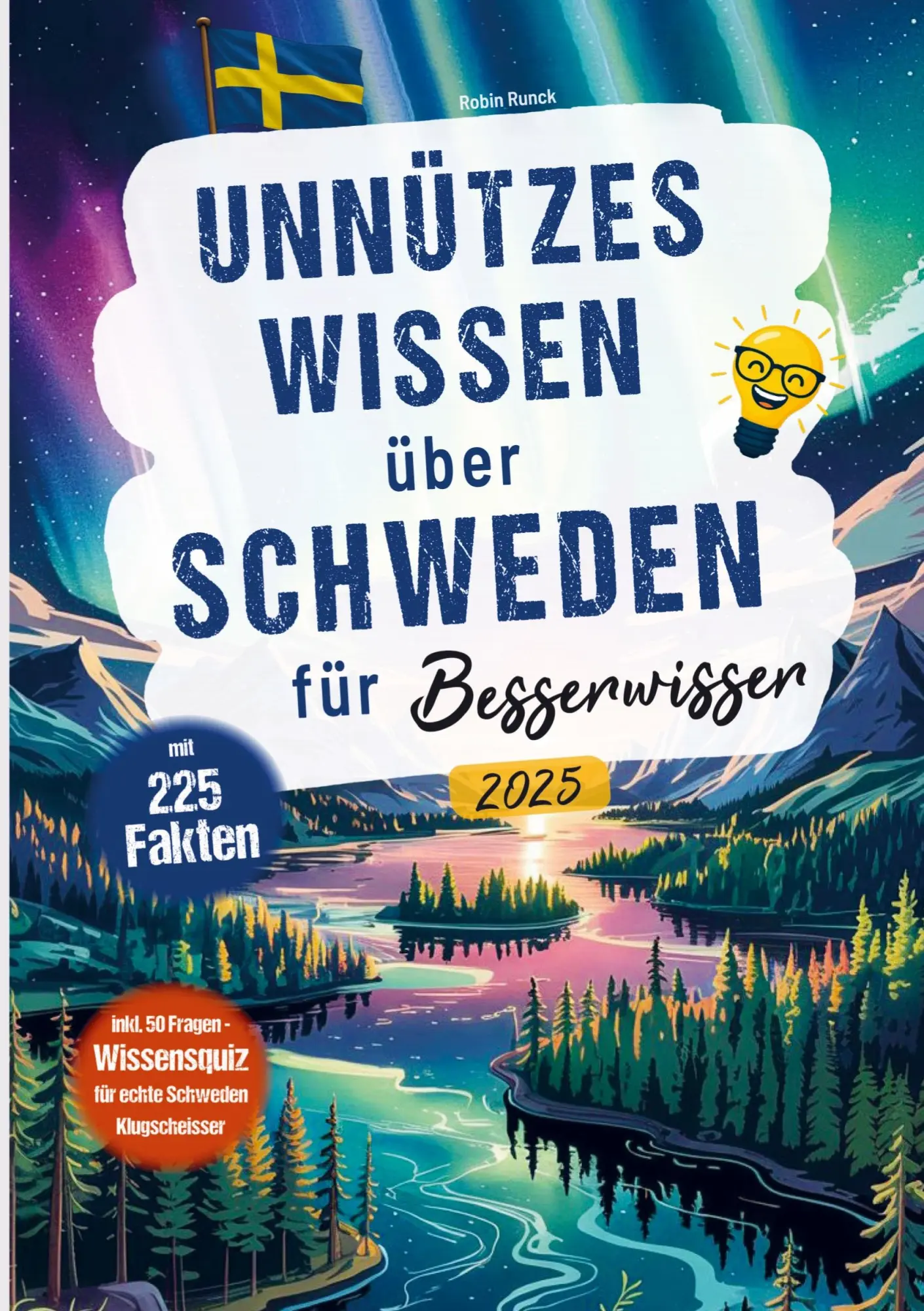 Cover: 9789403807287 | Unnützes Wissen über Schweden für Besserwisser | Robin Runck | Buch
