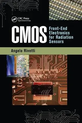 Cover: 9781138827387 | CMOS | Front-End Electronics for Radiation Sensors | Angelo Rivetti