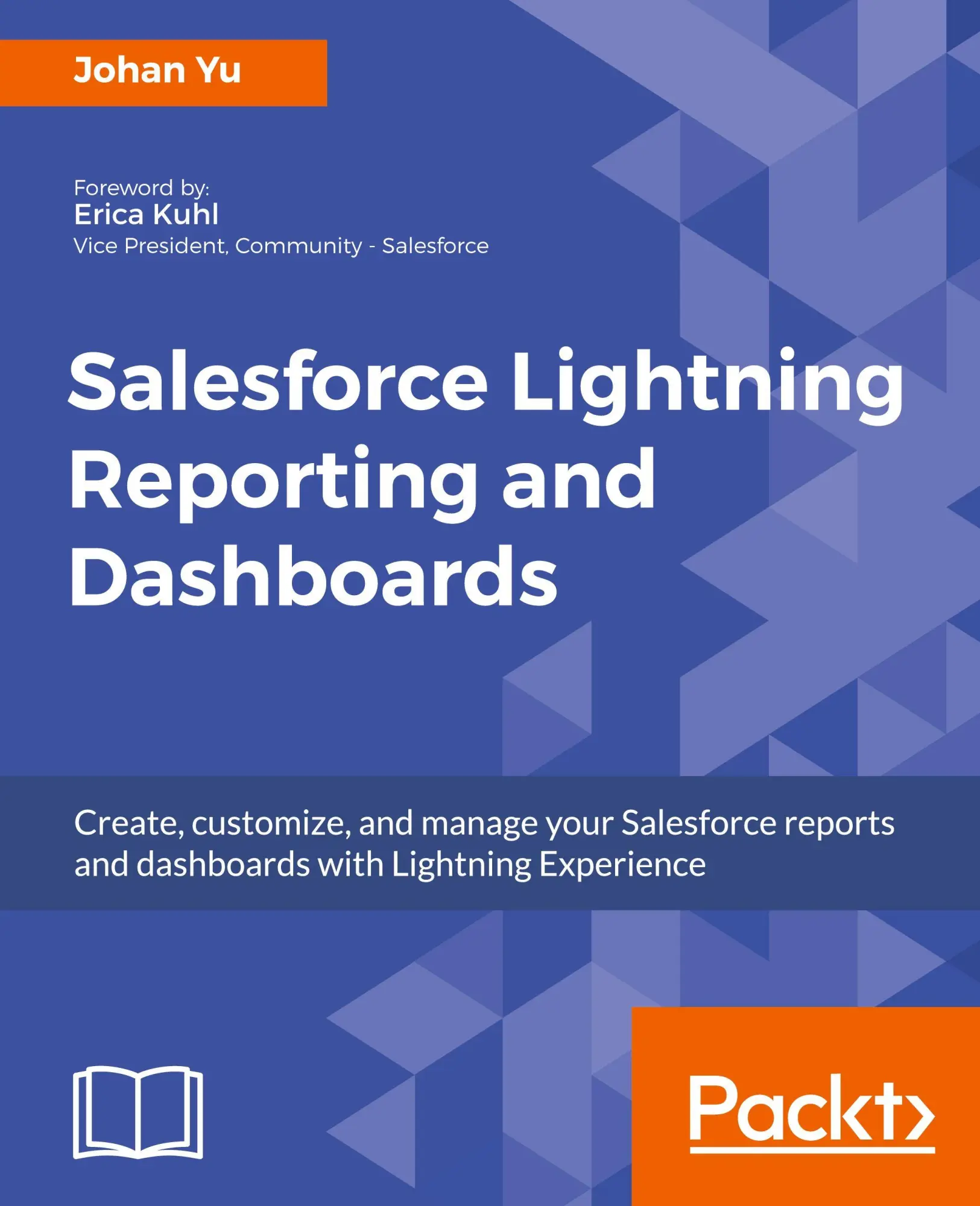 Cover: 9781788297387 | Salesforce Lightning Reporting and Dashboards | Johan Yu | Taschenbuch Cover: 9781788297387 | Salesforce Lightning Reporting and Dashboards | Johan Yu | Taschenbuch
