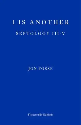 Cover: 9781913097387 | I is Another | Septology III-V | Jon Fosse | Taschenbuch | 280 S.