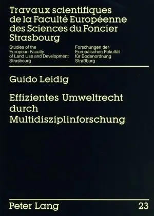 Cover: 9783631577387 | Effizientes Umweltrecht durch Multidisziplinforschung | Thomas Leidig