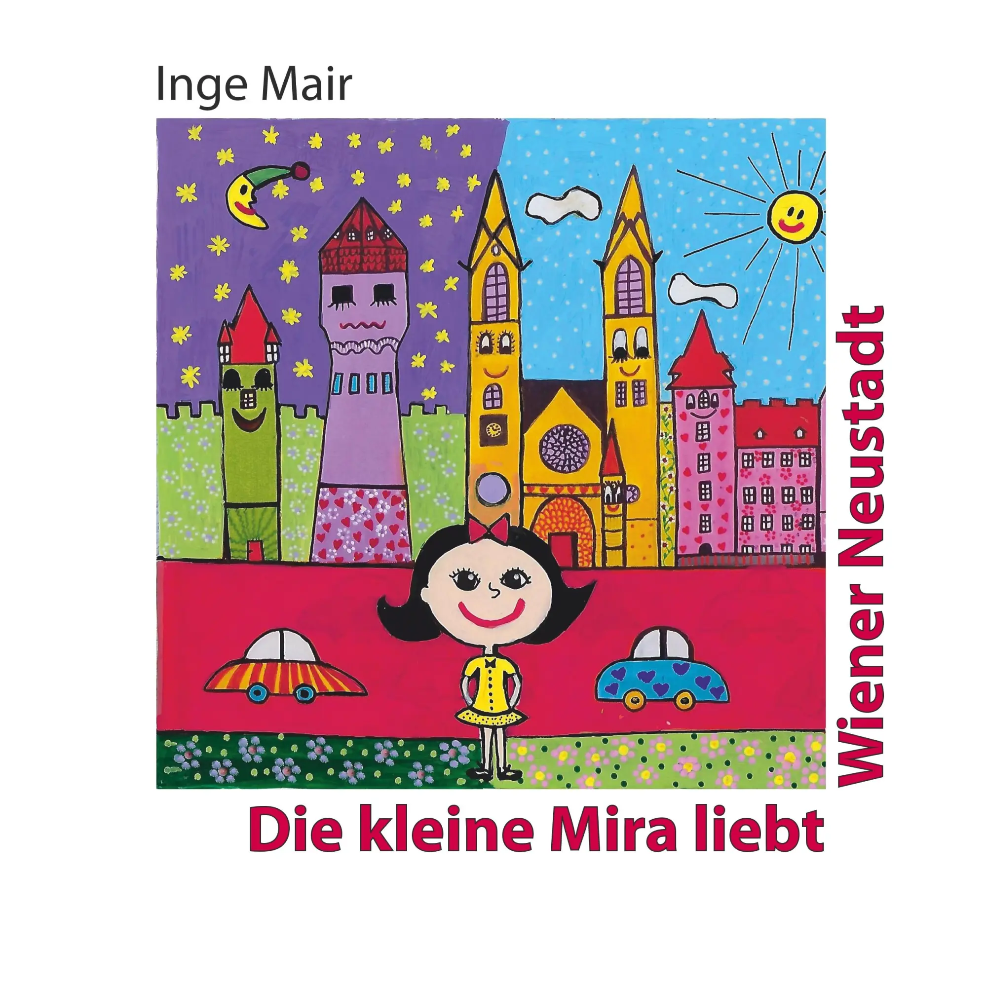 Cover: 9783749787487 | Die kleine Mira liebt Wiener Neustadt | Inge Mair | Taschenbuch | 2019