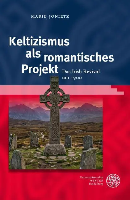 Keltizismus als romantisches Projekt