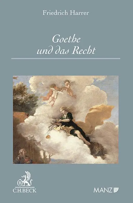 Cover: 9783406827587 | Goethe und das Recht | Friedrich Harrer | Buch | 224 S. | Deutsch