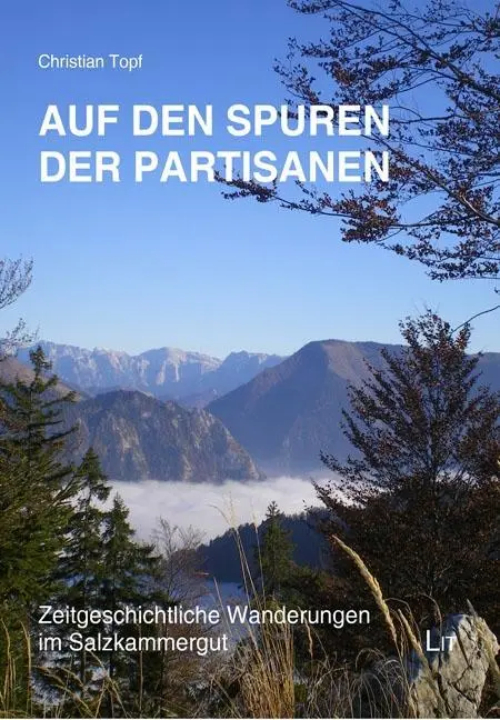 Cover: 9783643507587 | Auf den Spuren der Partisanen | Christian Topf | Taschenbuch | 208 S.
