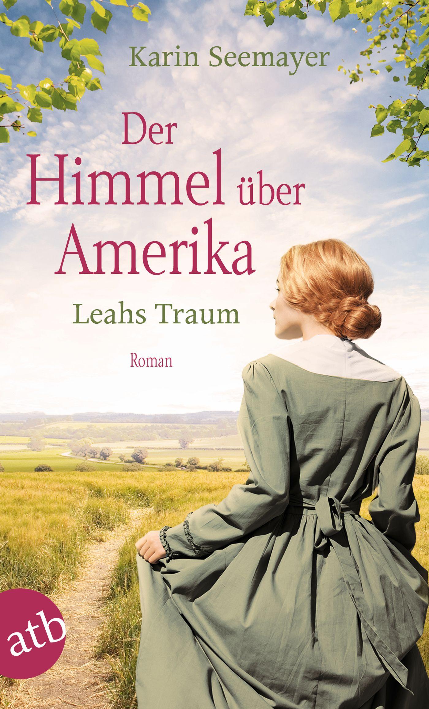 Cover: 9783746637587 | Der Himmel über Amerika - Leahs Traum | Roman | Karin Seemayer | Buch