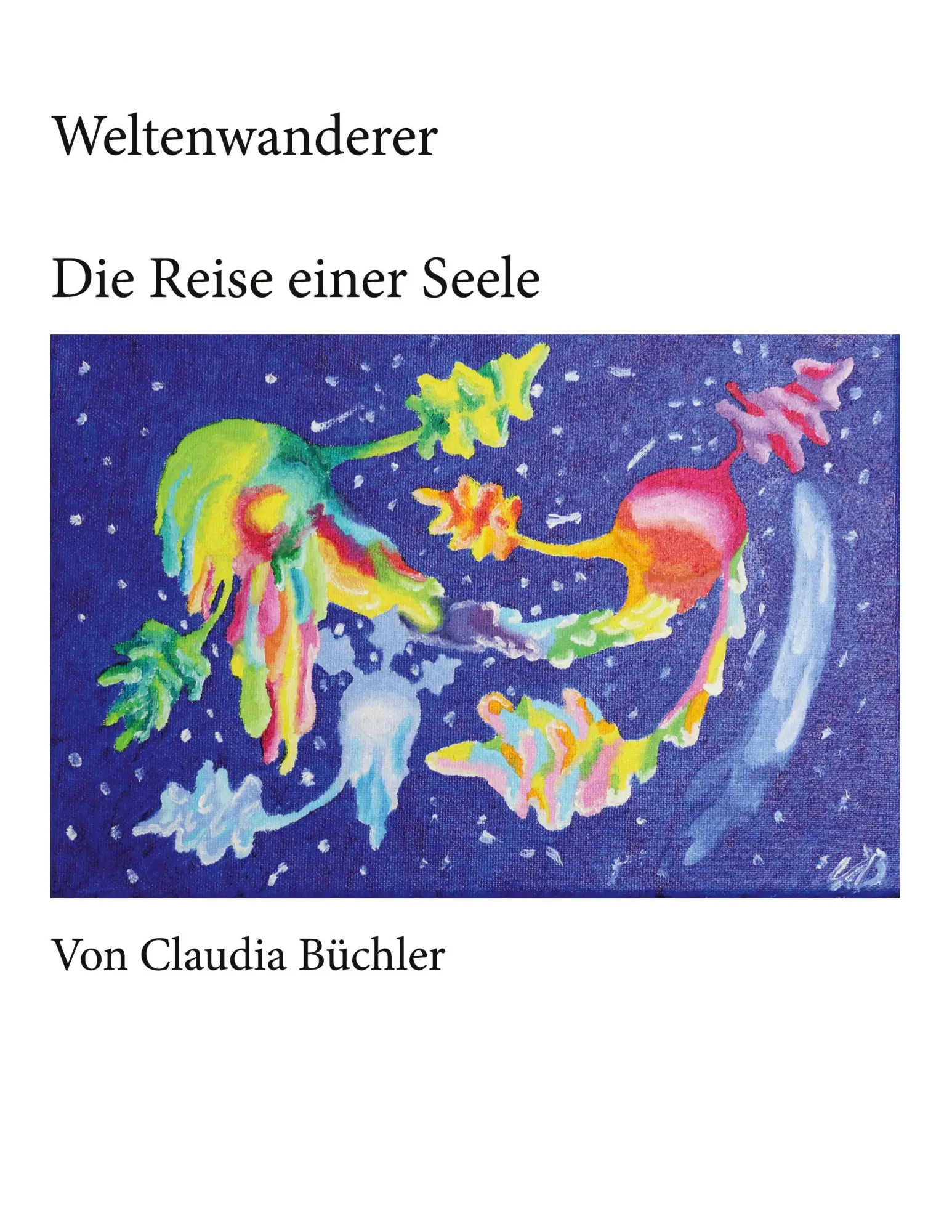 Weltenwanderer: Die Reise einer Seele