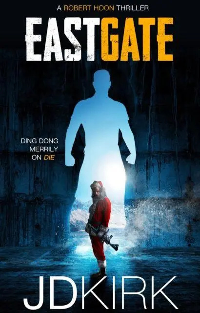 Cover: 9781912767687 | Eastgate | J. D. Kirk | Taschenbuch | Robert Hoon Thrillers | Englisch