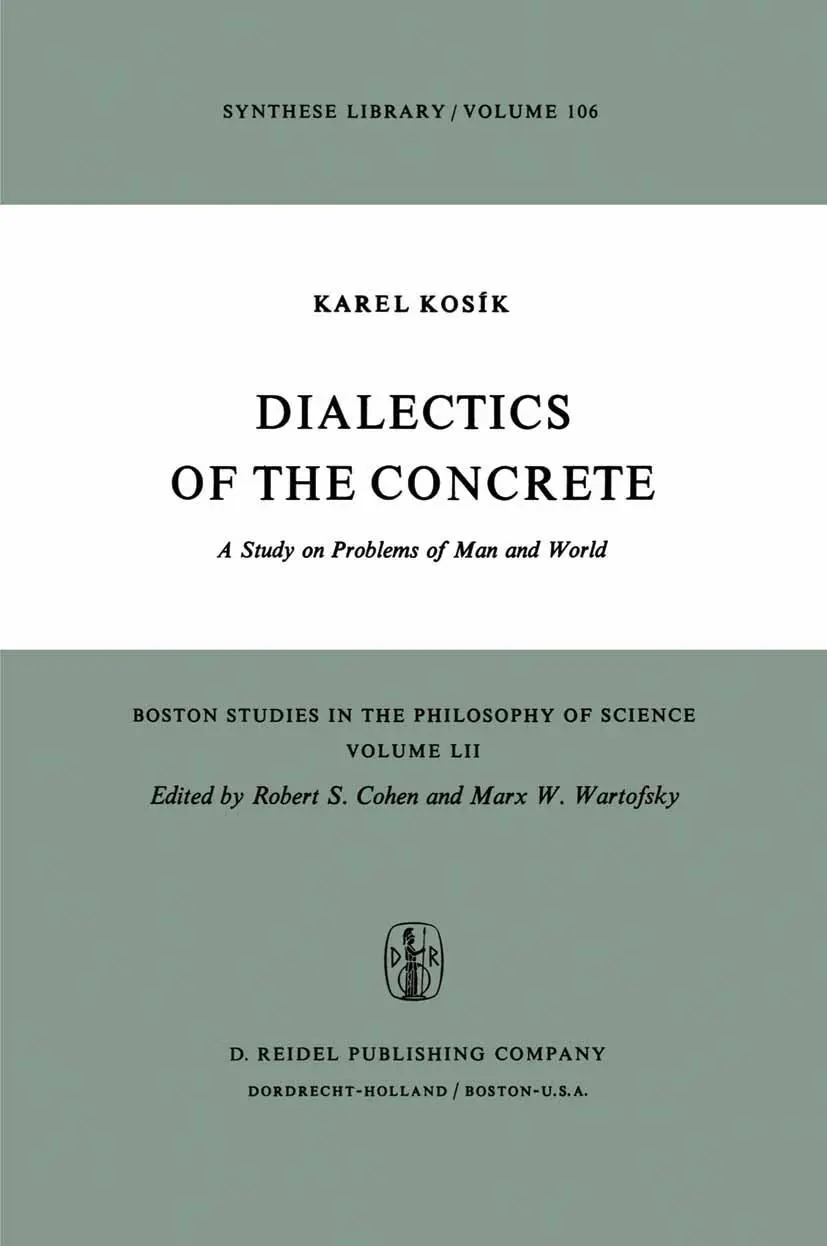 Cover: 9789401197687 | Dialectics of the Concrete | A Study on Problems of Man and World