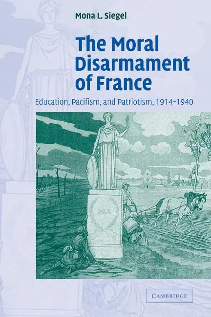 Cover: 9780521187787 | The Moral Disarmament of France | Mona L. Siegel | Taschenbuch | 2011