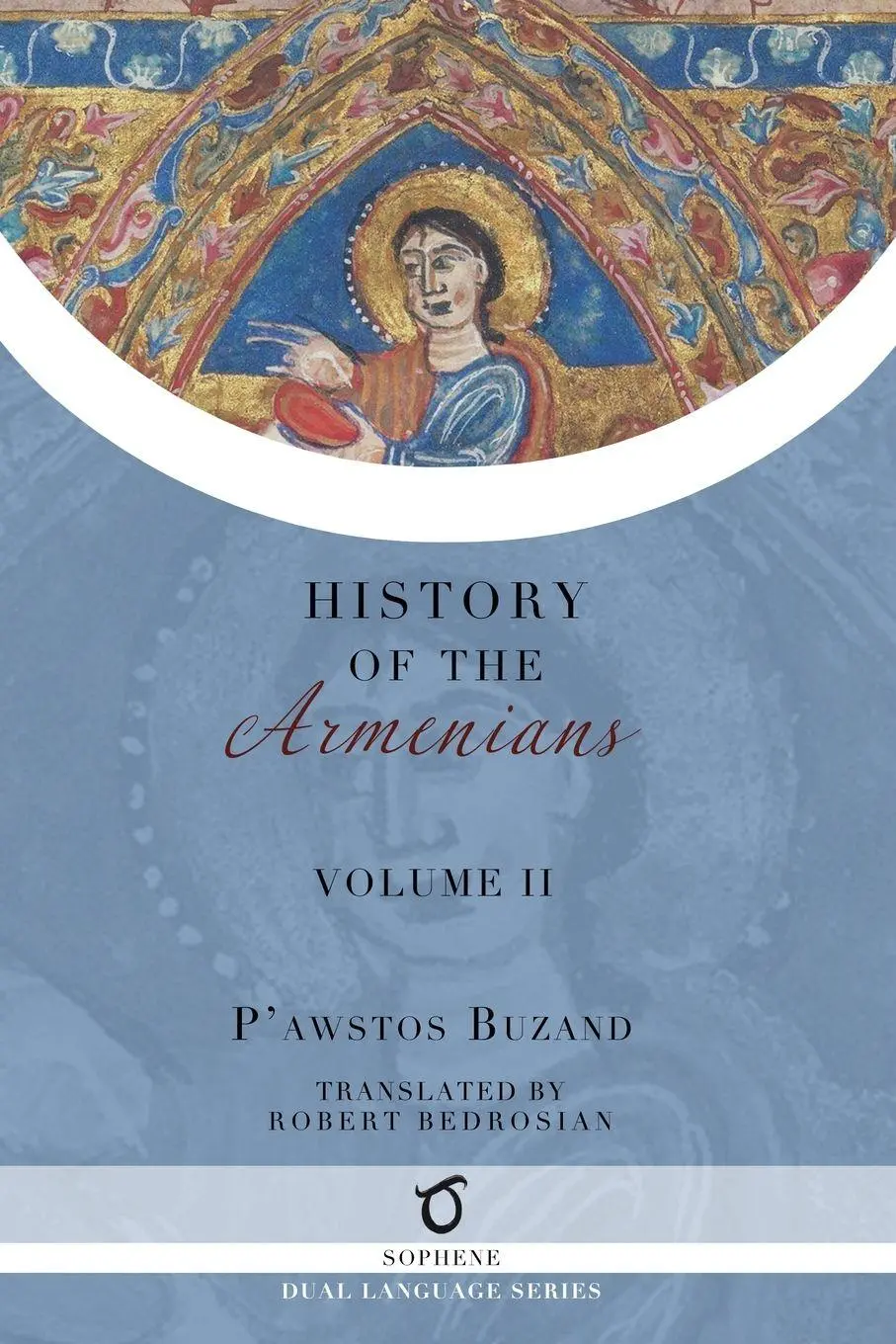 Cover: 9781925937787 | Pawstos Buzand's History of the Armenians | Volume 2 | Pawstos Buzand