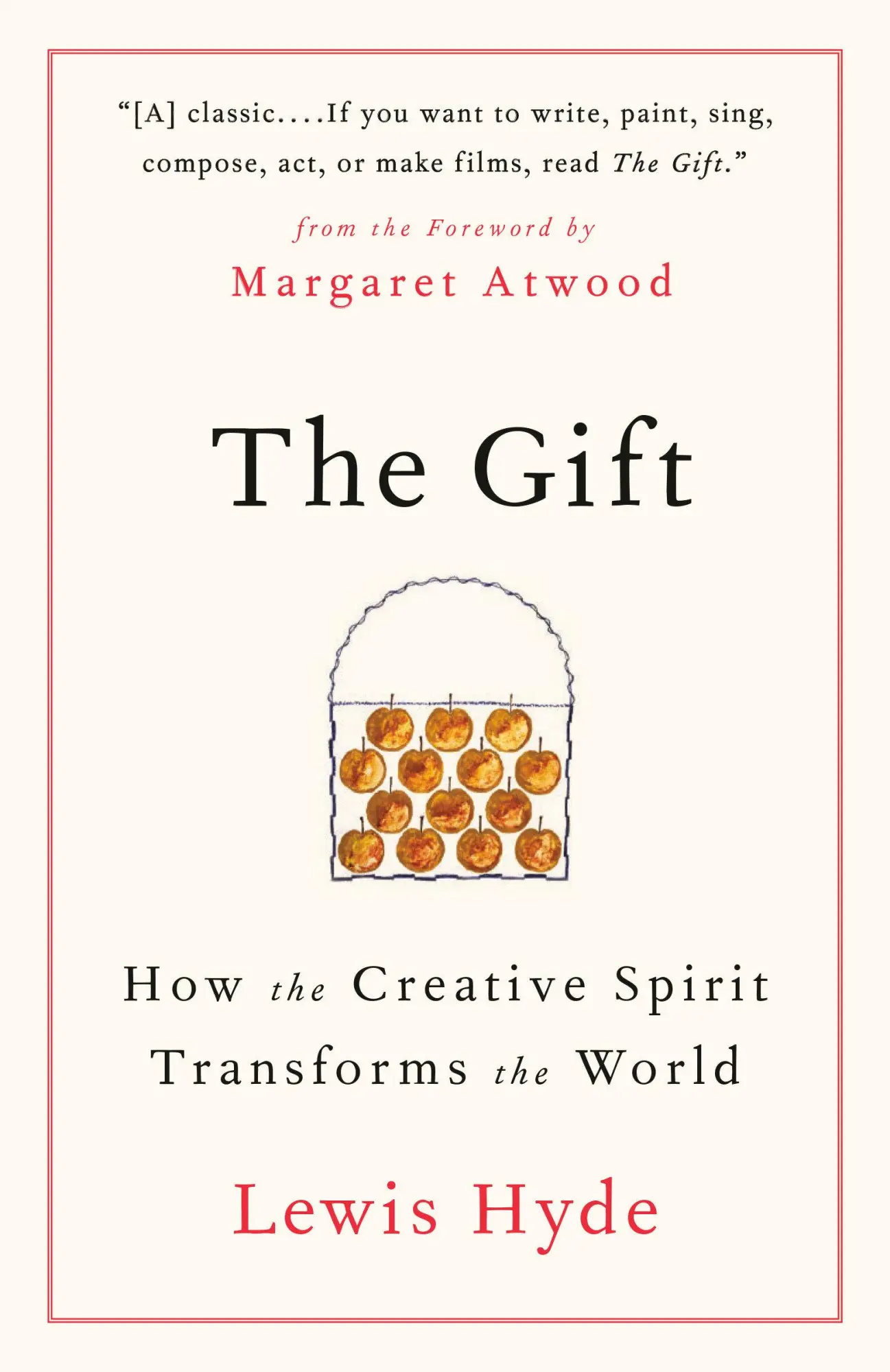 Cover: 9781984897787 | The Gift | How the Creative Spirit Transforms the World | Lewis Hyde