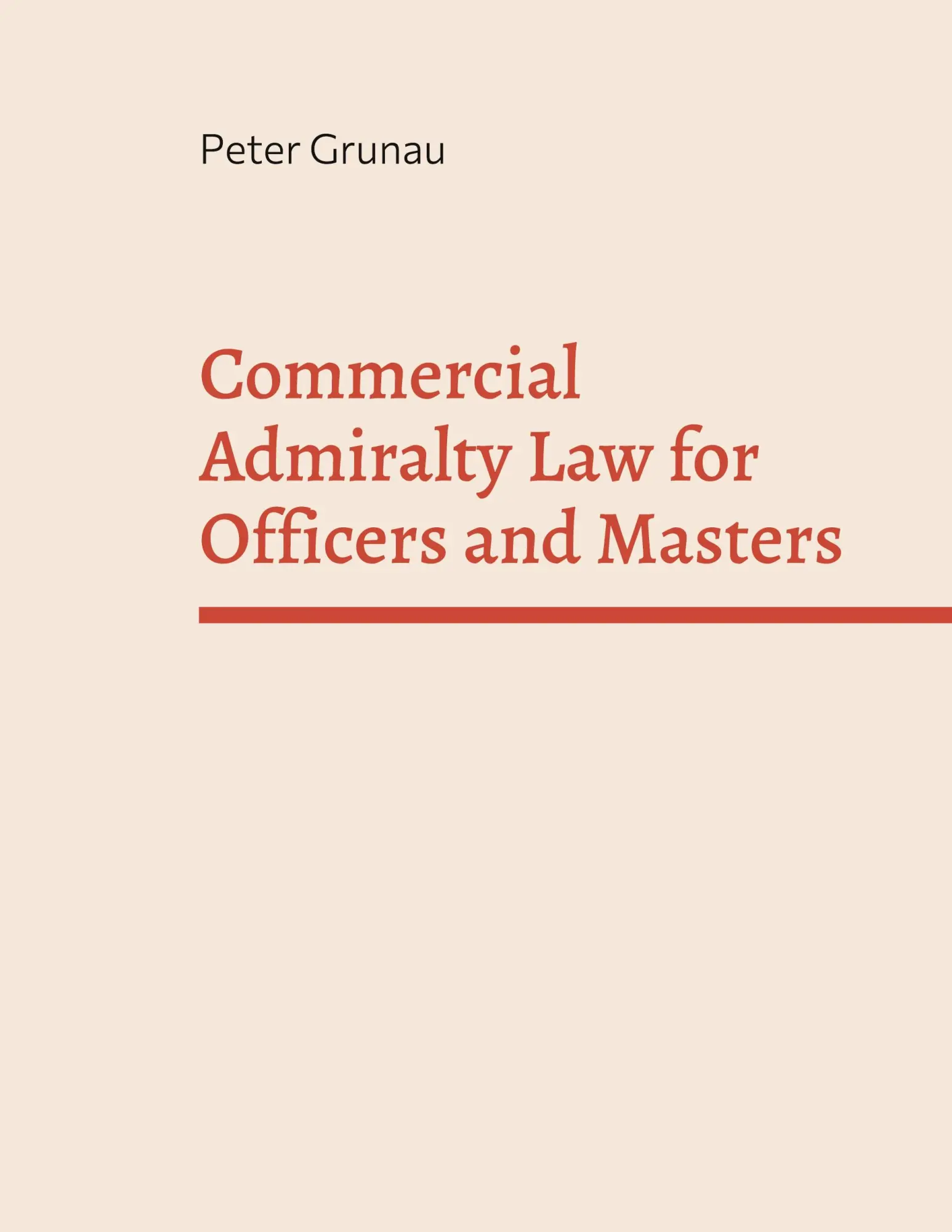 Cover: 9783756207787 | Commercial Admiralty Law for Officers and Masters | Peter Grunau