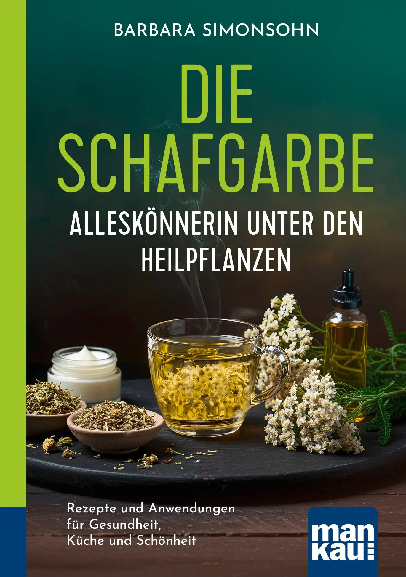 Cover: 9783863747787 | Die Schafgarbe - Alleskönnerin unter den Heilpflanzen | Simonsohn