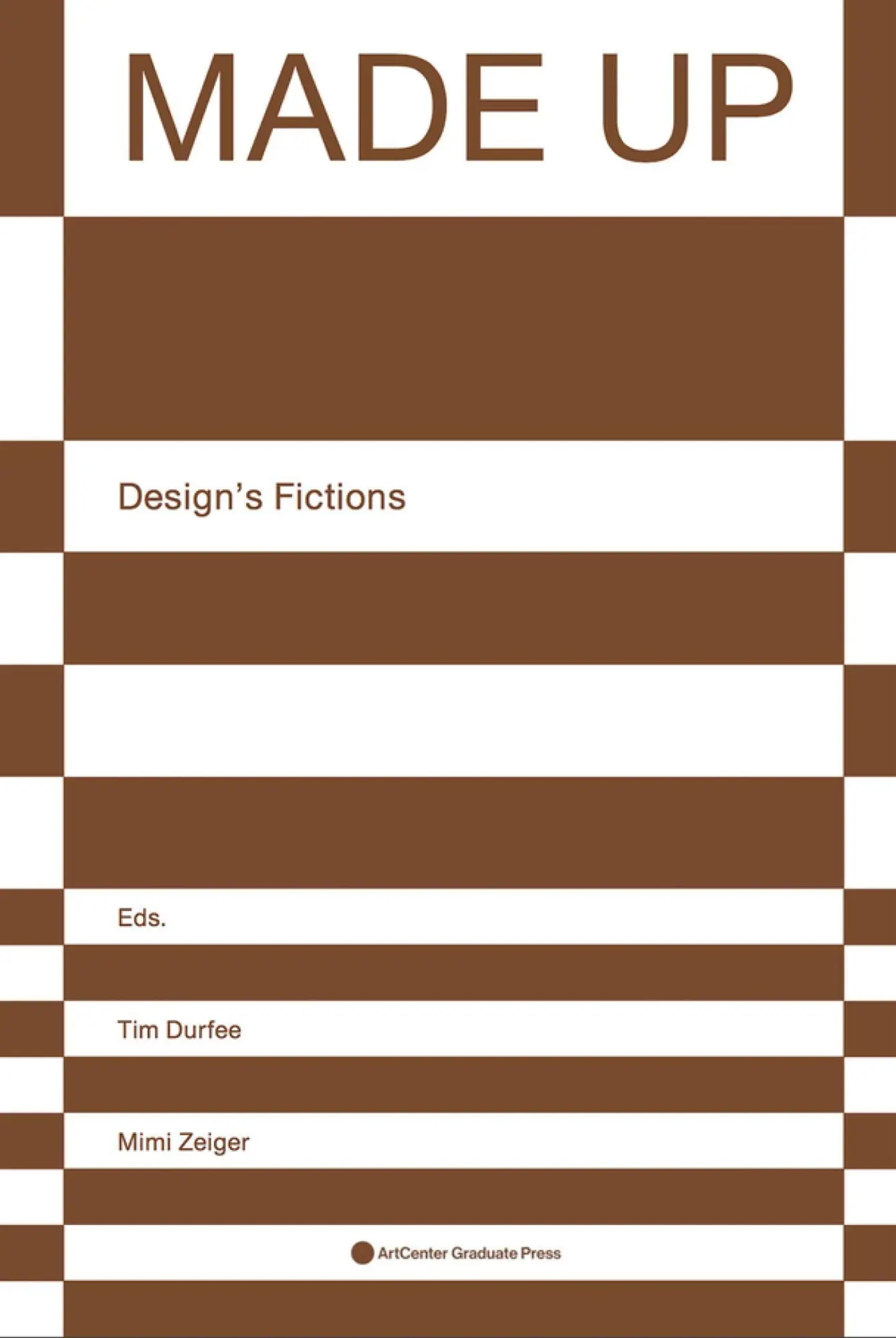 Cover: 9781532347887 | Made Up | Design's Fictions | Tim Durfee (u. a.) | Taschenbuch | 2018