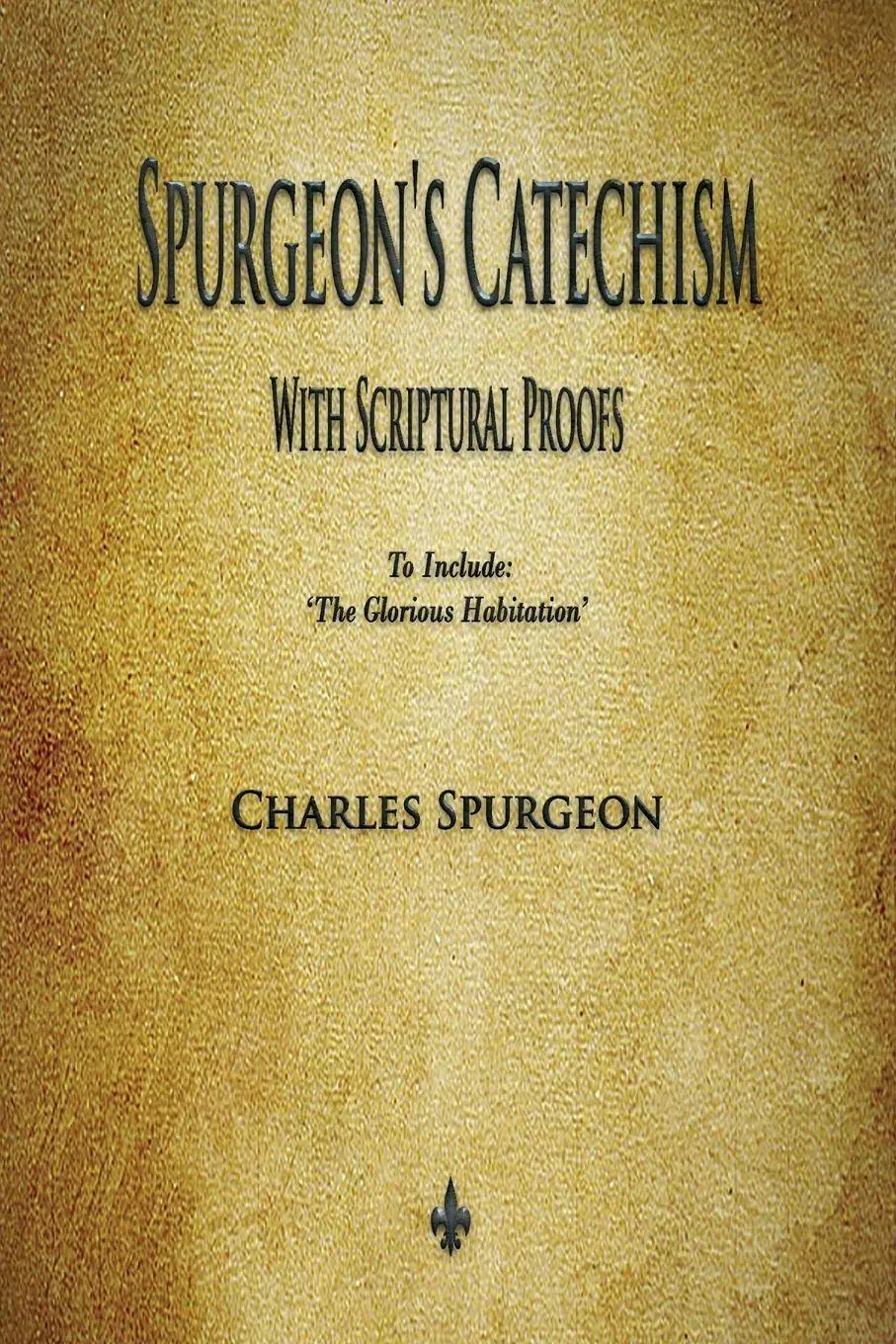 Cover: 9781603867887 | Spurgeon's Catechism | With Scriptural Proofs | Charles Spurgeon